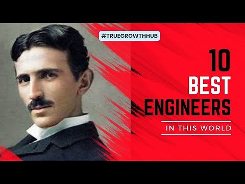 10 best Engineers in this world