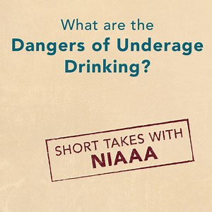 Underage drinking is a serious problem and can impact judgment and decision-making and lead to health and safety risks. Watch the video to learn more about the dangers of underage drinking. | National Institute on Alcohol Abuse and Alcoholism
