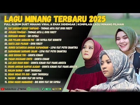 Lagu Minang Terbaru 2025 - Full Album Duet Minang Viral & Enak Didengar | Kompilasi Lagu Minang
