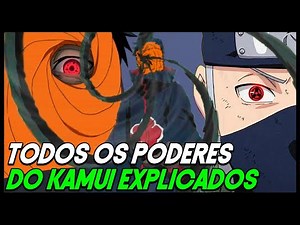 TODOS OS PODERES DO KAMUI DO OBITO E KAKASHI EXPLICADOS