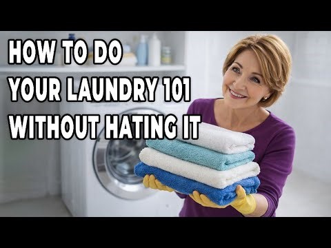 Laundry Basics 101: A Simple Guide to Doing (and Enjoying) Laundry