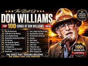Don Williams Greatest Hits 🤠 Classic Country Songs Full Album | Timeless Country Playlist