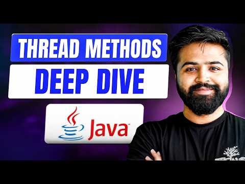 Thread Methods | sleep, join, yield, interrupt, isAlive, priority & more | Java Full Course #49
