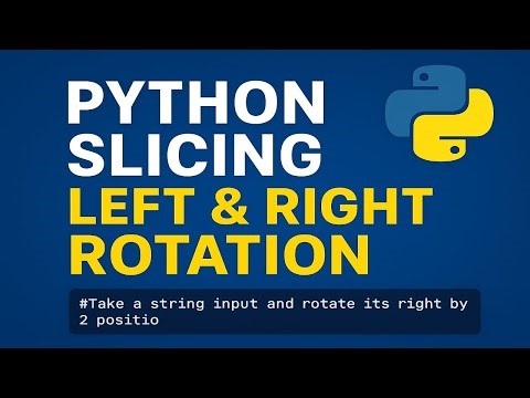 Python Slicing Explained: Master Left & Right Rotation in Minutes!
