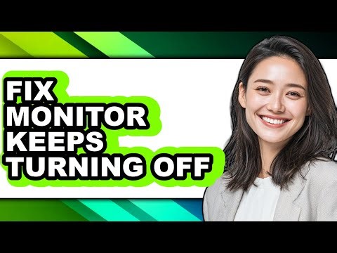 How to Fix Monitor Keeps Turning Off - Full Guide
