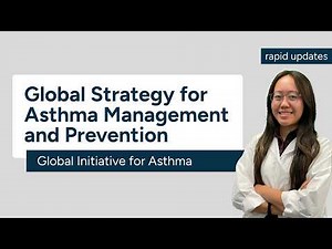 Guideline Video Global Strategy for Asthma Management and Prevention