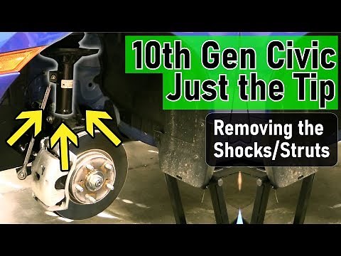 Just the Tip - Removing the Shocks / Struts - Honda Civic 2016 2017 2018 2019 2020 2021
