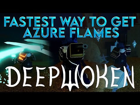 How To Get AZURE FLAMES FAST In Deepwoken...