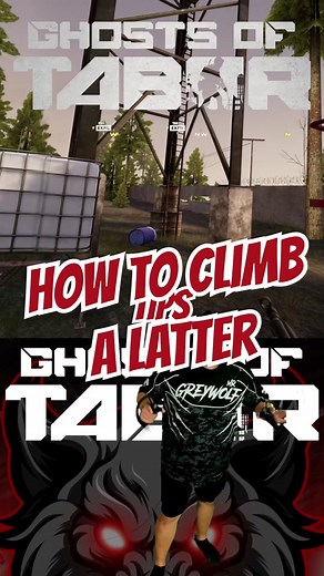 Ghost of Tabor Beginners Guide: Tips & Tricks for Climbing Ladders with 2 Guns