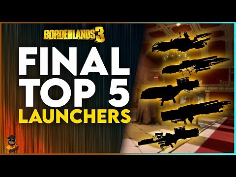 FINAL TOP 5 BEST ROCKET LAUNCHERS IN BORDERLANDS 3