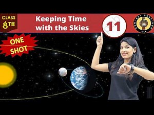 Class 8 Science | Chapter 11 – Keeping Time with the Skies