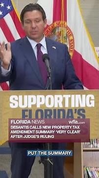 DeSantis calls new property tax amendment summary ‘very clear’ after judge’s ruling