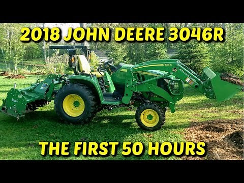 The First 50 Hours: My John Deere 3046r Review