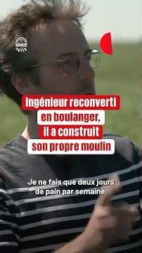 Jérémy, an engineer turned baker and miller
