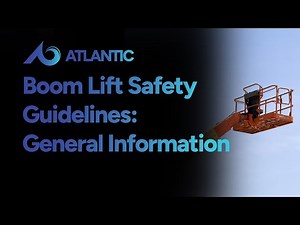 Boom Lift Safety Guidelines: General Information Training Course