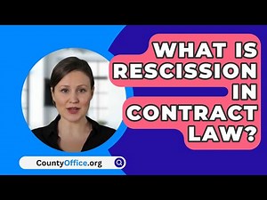 What Is Rescission In Contract Law? - CountyOffice.org