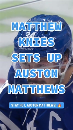 Auston Matthews and Matthew Knies Great Play Highlight