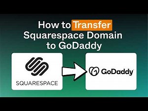 How to Transfer Domain from Squarespace to GoDaddy | Step-by-Step Guide