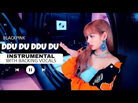 BLACKPINK - DDU DU DDU DU (Official Instrumental with backing vocals) |Lyrics|
