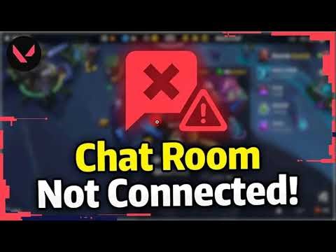 How to Fix Chat Room Not Connected Issue in Valorant