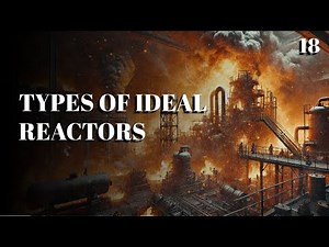 18. Types of Ideal Reactors | Chemical Reaction Engineering, Chemical Engineering | The Engineer Owl