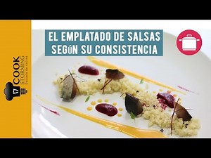 El emplatado de salsas según su consistencia - CookStorming
