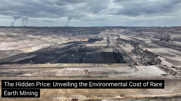 The Hidden Price: Unveiling the Environmental Cost of Rare Earth Mining