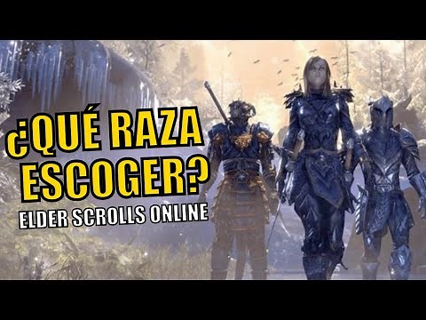 GUÍA de RAZAS / ¿CUAL ESCOGER? - Elder Scrolls Online (ESO Español)