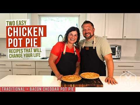 Easy Chicken Pot Pie | Mom's Traditional recipe, PLUS, Mom's Ultimate Bacon Cheddar Pot Pie!