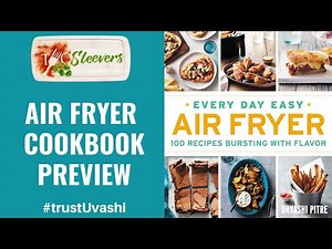 AIR FRYER COOKBOOK PREVIEW | Urvashi Pitre Air Fryer Cookbook