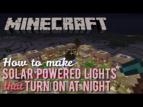 How to Make Solar Powered Lights that Turn On At Night in Minecraft