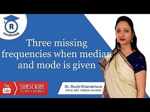Three missing frequencies when median and mode is given | Dr. Ruchi Khandelwal