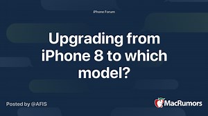 Upgrading from iPhone 8 to which model?