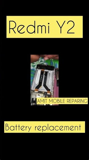 Redmi Y2 Battery Change