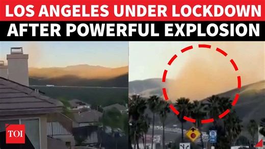 Los Angeles under lockdown after powerful explosion; highway closed, residents told to stay indoors