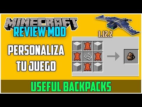 REVIEW !! USEFUL BACKPACKS - MOD Para MINECRAFT 1.12.2 - Personaliza Tu Juego [#27]