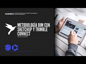 32 Tutorial SKETCHUP/BIM CON TRIMBLE CONNECT (BUILDING INFORMATION MODELING)