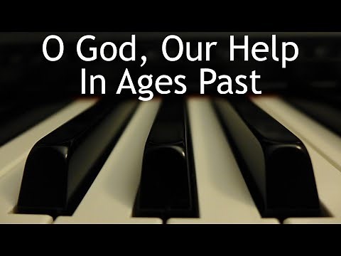 O God, Our Help In Ages Past - piano instrumental hymn with lyrics