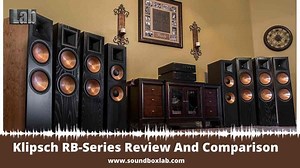 Klipsch RB-Series Review And Comparison