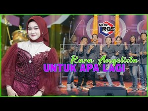 Rara Angelista - Untuk Apa LAgi | Om New rgs
