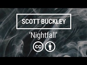 'Nightfall' [Dark Dramatic Hybrid CC-BY] - Scott Buckley