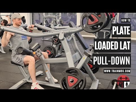 How To Do A Plate Loaded Lat Pull Down