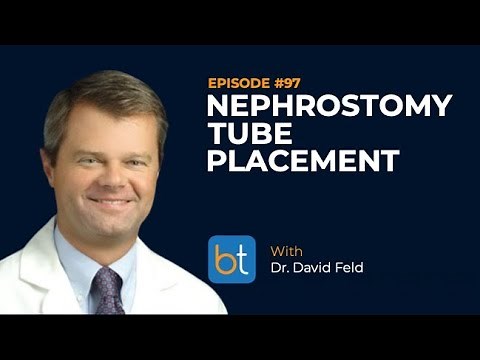 Nephrostomy Tube Placement: Basic to Advanced w/ Dr. David Field | BackTable Podcast Ep. 97