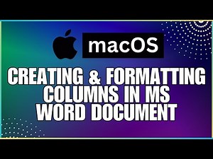 How To Create and Format Columns In a Microsoft Word Document-For MAC Users