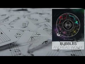 Andreas Wolff - Bubbles (Official Audio)