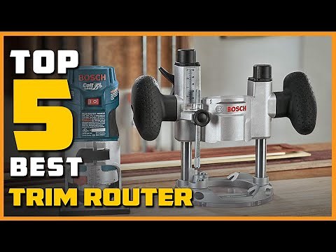 Best Trim Router in 2024 - Top 5 Trim Routers Review
