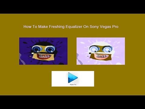 How To Make Freshing Equalizer On Sony Vegas Pro