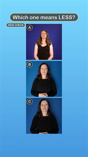 Which sign means LESS? 🤔 ASL Quiz #034