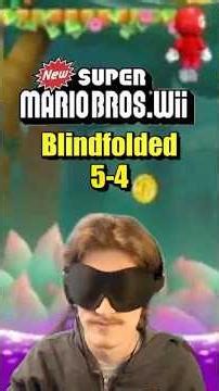 Blindfolded NSMBW: 5-4 in 338