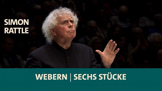 ARD Klassik: Webern · Sechs Stücke · Symphonieorchester des Bayerischen Rundfunks · Simon Rattle · BR-KLASSIK